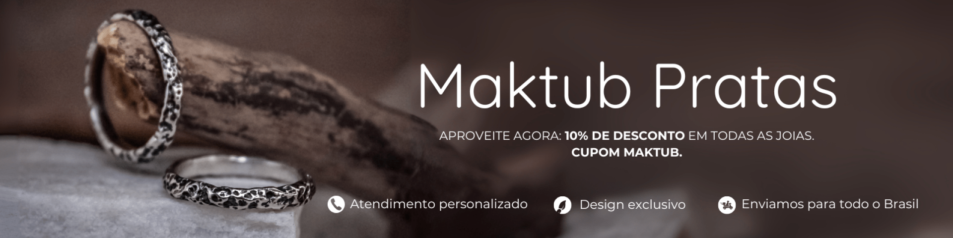 10%OFF cupom: MAKTUB