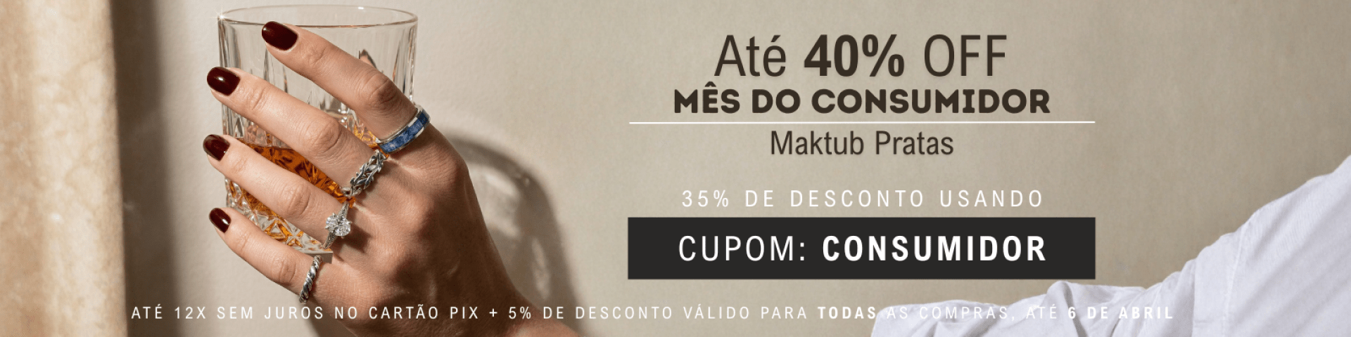 MÊS DO CONSUMIDOR ATÉ 40% OFF